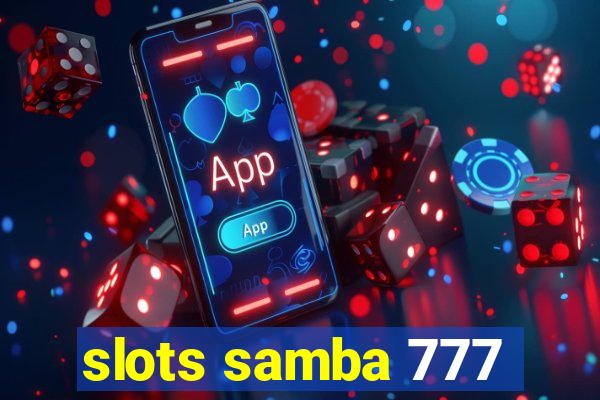 slots samba 777